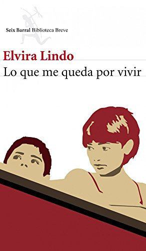 Lo que me queda por vivir: 1 (Biblioteca Breve)