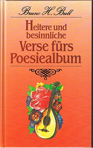 Heitere und besinnliche Verse fürs Poesiealbum.