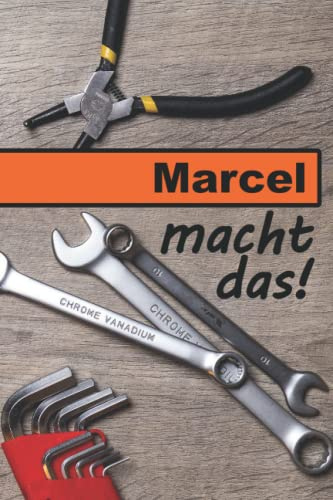 Marcel macht das!: Ein liniertes Notizbuch im Reparatur + Werkstatt Design | Tolles Geschenk für Marcel 🎁