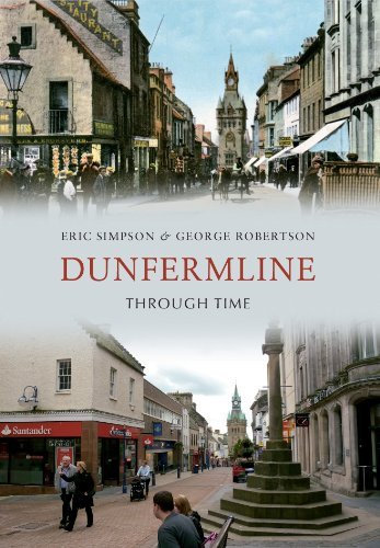 Dunfermline Through Time by Eric Simpson (2012-08-15)