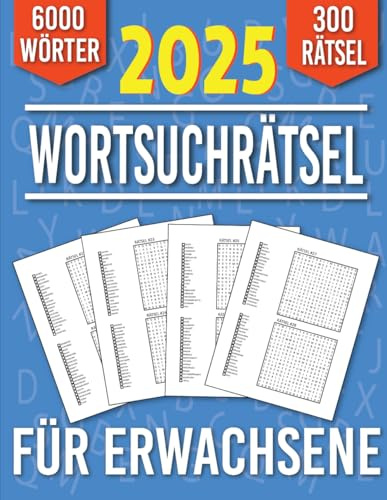 2025 Wortsuchrätsel: 300 Rätsel | 6,000 Wörter | Aktivitätsbuch & Denkspiele für Jugendliche und Senioren | BAND 3