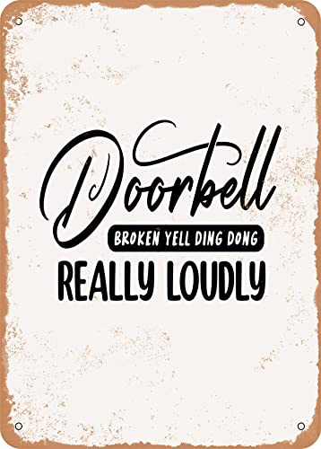 10 x 14 METAL SIGN - Doorbell Broken Yell Ding Dong Really Loudly - Vintage Rusty Look