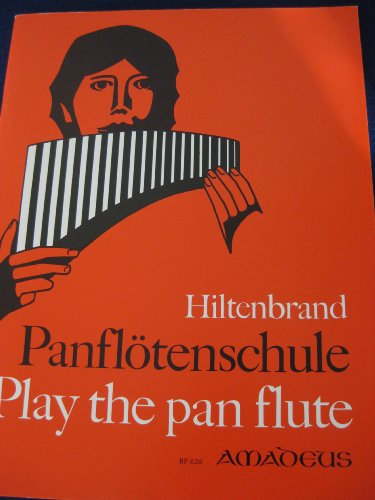 Panflötenschule (Grundlehrgang - Play the pan flute, Elementary Method)