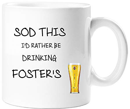 Top Sale “SOD This I’D Rather BE Drinking Foster’S” – Novelty Fun Beer Lover Mug – Gift Coffee Cup for Dad, Husband, Son – 11oz Ceramic, Dishwasher & Microwave Safe - 11 OZ
