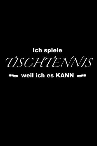 Tischtennis weil ich es kann: Punktraster Notizbuch (6x9 Zoll) mit 120 Seiten