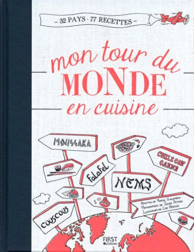 Mon tour du monde en cuisine (French Edition)