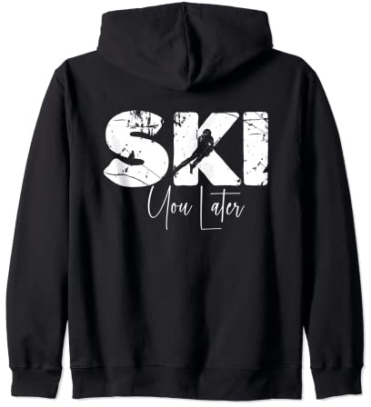 I Ski You Later - Skifahrer Skifahren Après Apres Ski Outfit Kapuzenjacke