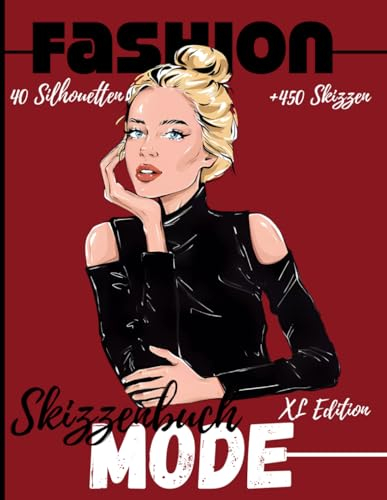 Notizbuch Mode Skizzenbuch: XL Edition +450 Figurenschablone mit leicht gezeichneten Schaufensterpuppen zum Zeichnen von Kleidung für Modedesigner und Stylisten