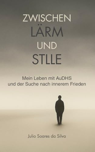 Zwischen Lärm und Stille: Mein Leben mit AuDHS und der Suche nach innerem Frieden
