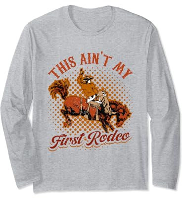 Dies ist nicht mein erster Rodeo-Western Langarmshirt