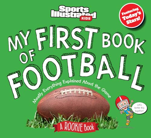 My First Book of Football: A Rookie Book (Sports Illustrated Kids My First Book)