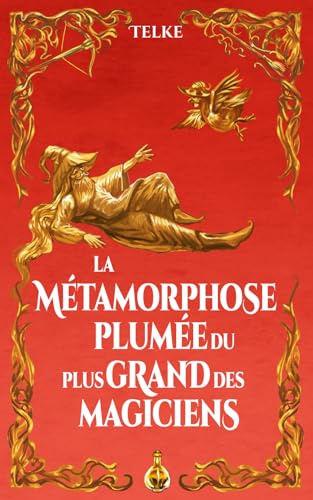 La métamorphose plumée du plus grand des magiciens