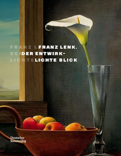 Franz Lenk: Der entwirklichte Blick