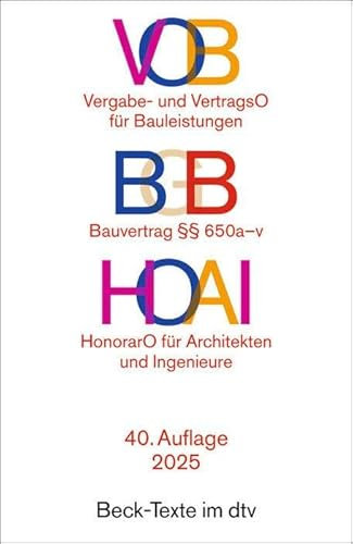 VOB / BGB / HOAI: Vergabe- und Vertragsordnung für Bauleistungen Teil A und B / Bauvertrag §§ 650 a-v / Verordnung über Honorare für Leistungen der Architekten und der Ingenieure (Beck-Texte im dtv)