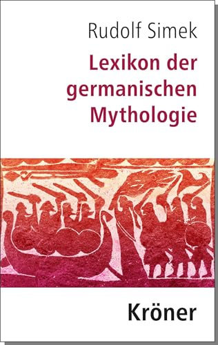 Lexikon der germanischen Mythologie (Kröners Taschenausgaben (KTA))