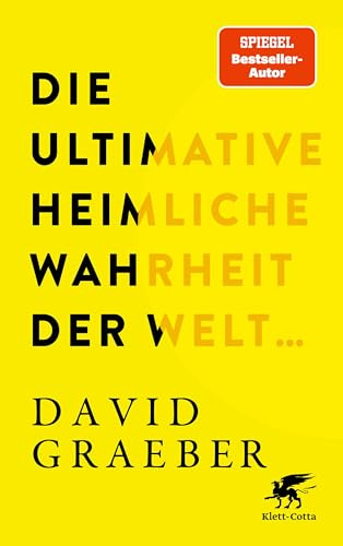 Die ultimative heimliche Wahrheit der Welt ...