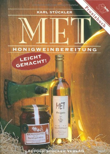 Met: Honigweinbereitung leicht gemacht!