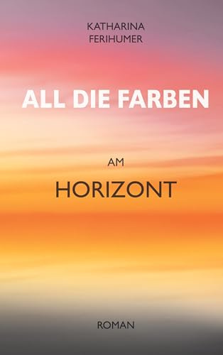 All die Farben am Horizont