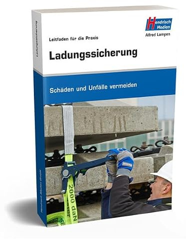 Ladungssicherung: Leitfaden für die Praxis