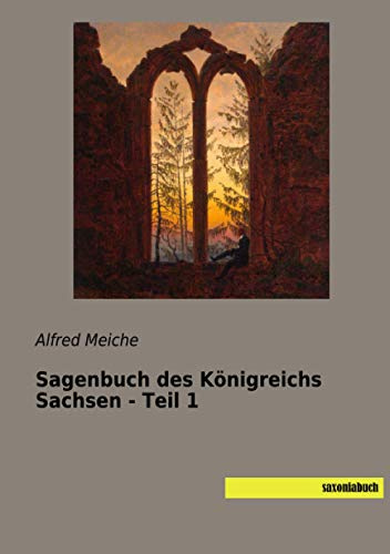 Sagenbuch des Königreichs Sachsen - Teil 1