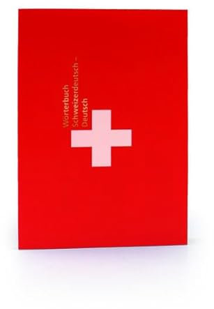 Wörterbuch Schweizerdeutsch - Deutsch: Anleitung zur Überwindung von Kommunikationspannen (Haffmans Verlag bei Zweitausendeins)