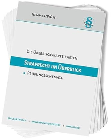 33200 - ÜK Strafrecht im Überblick: Prüfungsschemata (Karteikarten - Strafrecht)