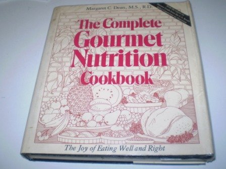 Complete Gourmet Nutrition Cook Book