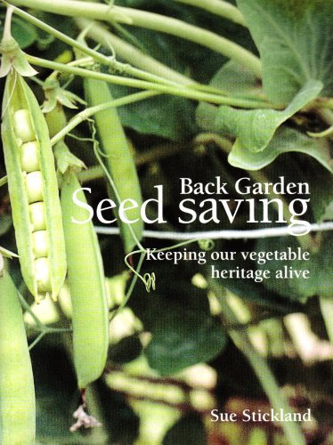Back Garden Seed Saving: Keeping Our Vegetable Heritage Alive