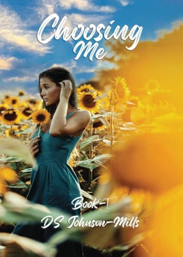 Choosing Me (The Choosing Me Saga)