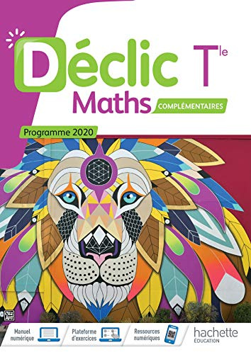 Déclic option Mathématiques Complémentaires terminales - Livre élève - Ed. 2020