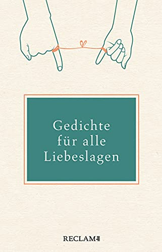 Gedichte für alle Liebeslagen: Deutsch-Lektüre, Deutsche Klassiker der Literatur