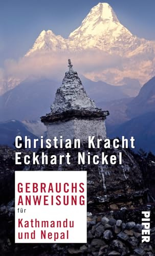 Gebrauchsanweisung für Kathmandu und Nepal: 4. aktualisierte Auflage 2018
