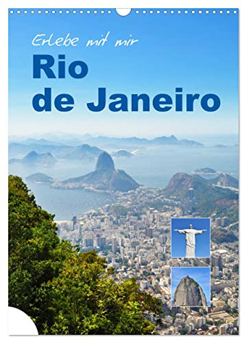 Erlebe mit mir Rio de Janeiro (Wandkalender 2026 DIN A3 hoch), CALVENDO Monatskalender: Rio de Janeiro ist eine bekannte Küstenmetropole in Brasilien. (CALVENDO Orte)