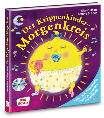 Der Krippenkinder-Morgenkreis: Tuch- und Federspiele, Bewegungslieder, Fingerspiele (Morgenkreis in der Kita. Gemeinsam gut gelaunt durchstarten)
