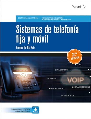 Sistemas de telefonía fija y móvil 2.ª edición 2023 (SIN COLECCION) (Electricidad y Electrónica)
