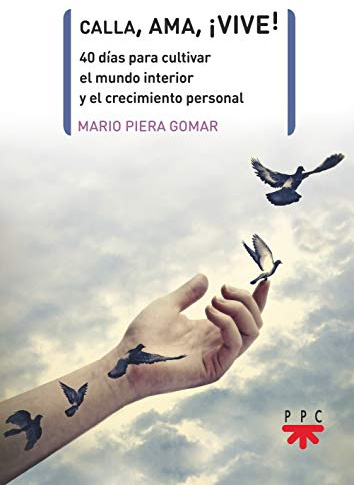 Calla Ama Vive: 40 días para cultivar el mundo interior y el crecimiento personal (Pastoral escolar)