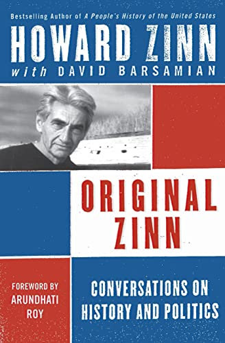Original Zinn: Conversations on History and Politics – A Deeply Personal Look at American Activism, Social Justice, and Memory