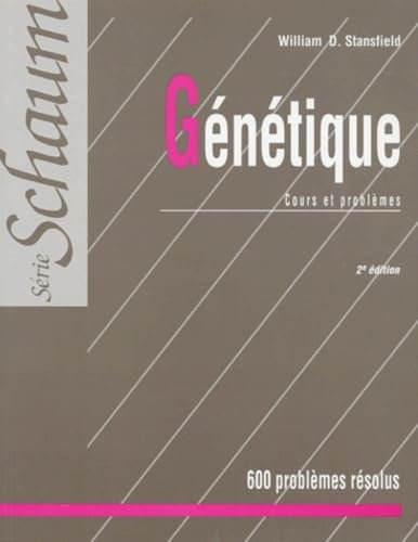 Génétique : Cours et problèmes, 600 problèmes résolus