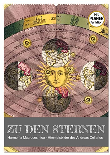 Zu den Sternen - mit Planerfunktion (Wandkalender 2026 DIN A2 hoch), CALVENDO Monatskalender: Harmonia Macrocosmica - Himmelsbilder des Andreas Cellarius (CALVENDO Glaube)