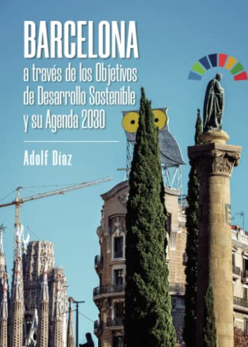 Barcelona a través de los Objetivos de Desarrollo Sostenible y su Agenda 2030