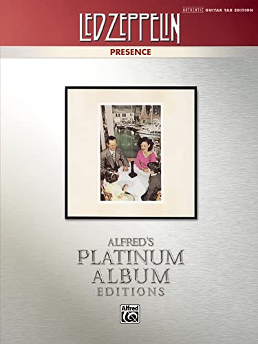 Led Zeppelin: Presence Platinum Guitar: Authentic Guitar Tab Edition (Alfred's Platinum Album Editions)