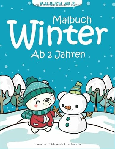 Malbuch Winter ab 2 Jahren: 55 Malvorlagen Winter - Winter Malbuch Für Kinder ab 2 Jahren - Winter Buch Kinder - Geschenkidee Für Kinder Mädchen und Jungen