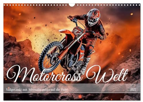 CALVENDO - Motorcross Welt (Wandkalender 2027 DIN A3 quer), Monatskalender: Motocross ist eine packende Motorsportart, bei der Fahrer auf speziell entwickelten Offroad-Strecken mit leistungsstarken Ge