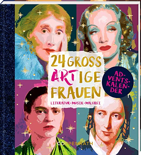 Adventskalenderbuch zum Aufschneiden – 24 großARTige Frauen: Literatur, Musik, Malerei