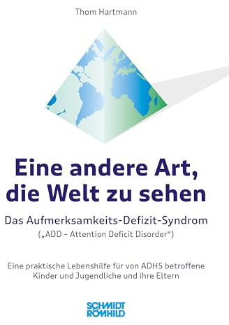 Eine andere Art, die Welt zu sehen: Das Aufmerksamkeits-Defizit-Syndrom
