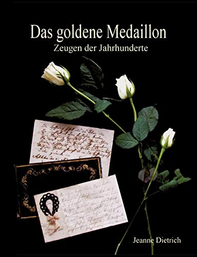 Das goldene Medaillon: Zeugen der Jahrhunderte
