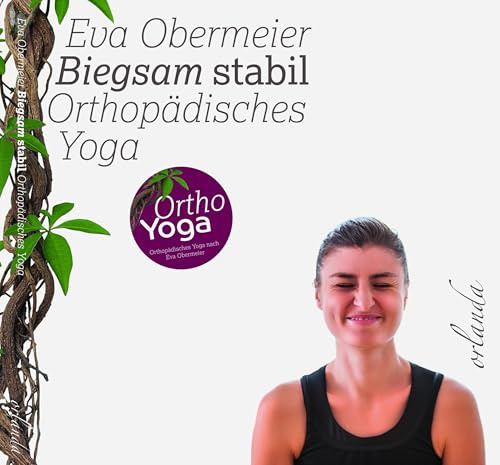 Biegsam stabil. Orthopädisches Yoga. (frauen bewegt)