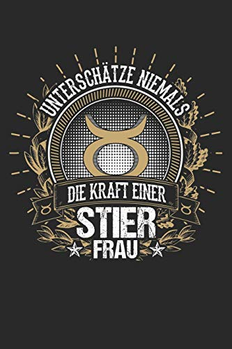 Stier Frauen stark gold: Notizbuch / Notizheft für Sternzeichen Horoskop-Fan Tierkreis-Zeichen Astrologie A5 (6x9in) dotted Punktraster
