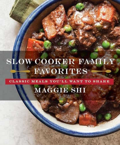 Slow Cooker Family Favorites – Classic Meals You`ll Want to Share: 0 (Best Ever)