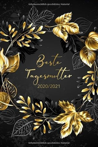 2020/2021 - Beste Tagesmutter: 18 Monate • Apr. 2020 bis Okt. 2021 Kalender, Terminplaner, Wochen- und Monatskalender • 1 Woche 2 Seiten mit Uhrzeiten - perfekt, um Termine im Blick zu behalten
